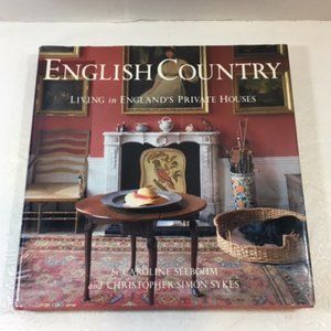 Book: English Country By Caroline Seebohm & Christopher S. Sykes Hardcover 1987